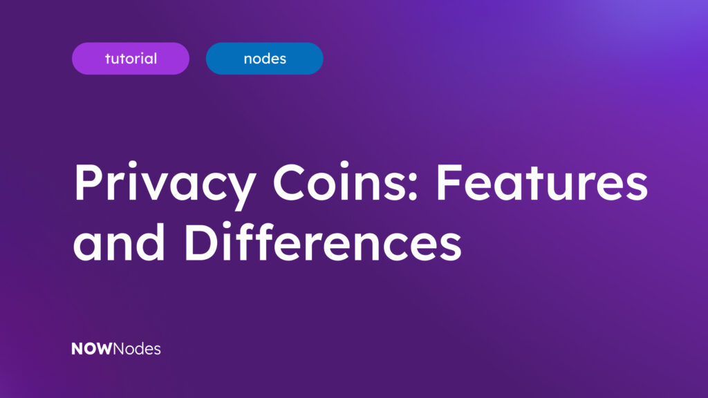 Privacy Coins: Features and Differences