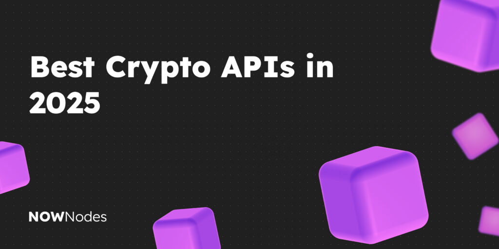 Best Crypto APIs in 2025