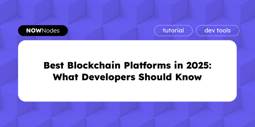 Blockchain Platforms in 2025